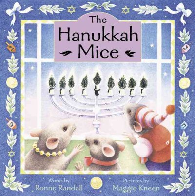 Hanukkah mice / words by Ronne Randall ; pictures by Maggie Kneen.