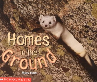 Homes in the ground / Mary Reid.