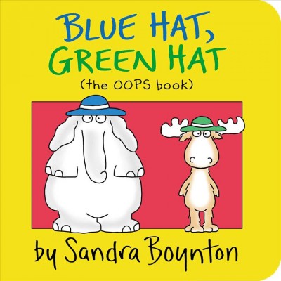 Blue hat, green hat / Sandra Boynton.