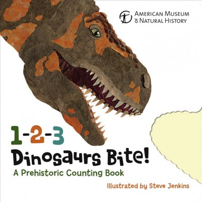 1-2-3 dinosaurs bite! a prehistoric counting book / illustrated by Steve Jenkins.