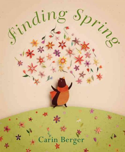 Finding spring / Carin Berger.