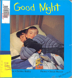 Good night [board book] Debbie Bailey; Susan Huszar (photo.)
