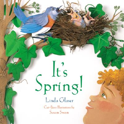 It's Spring! / Linda Glaser ; illustrated by Susan Swan.