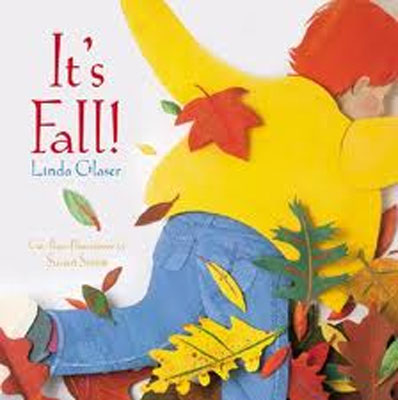 It's Fall! / Linda Glaser ; illustrated by Susan Swan.