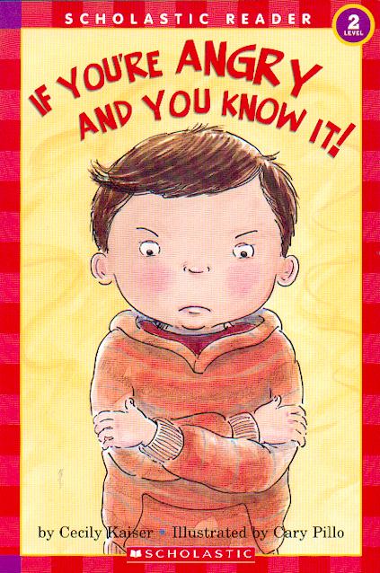 If you're angry and you know it! by Cecily Kaiser; Illustrated by Cary Pillo 