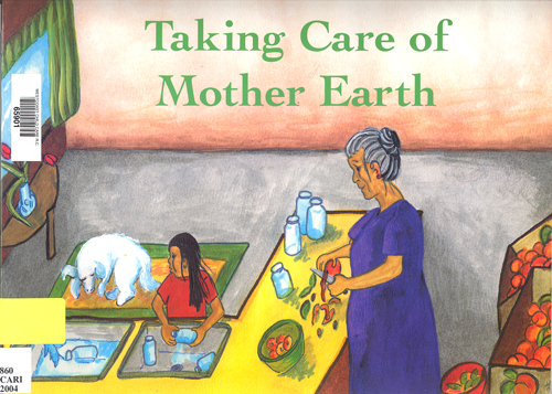 Taking care of Mother Earth Leanne Flett Kruger; Marie-Micheline Hamelin (ill.)