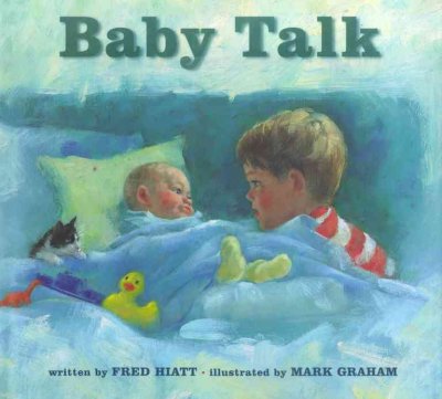 Baby talk Fred Hiatt ; Mark Graham (ill.)