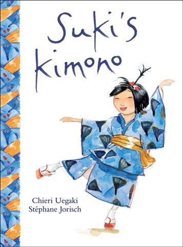 Suki's kimono Chieri Uegaki ; Stephane Jorisch (ill.)