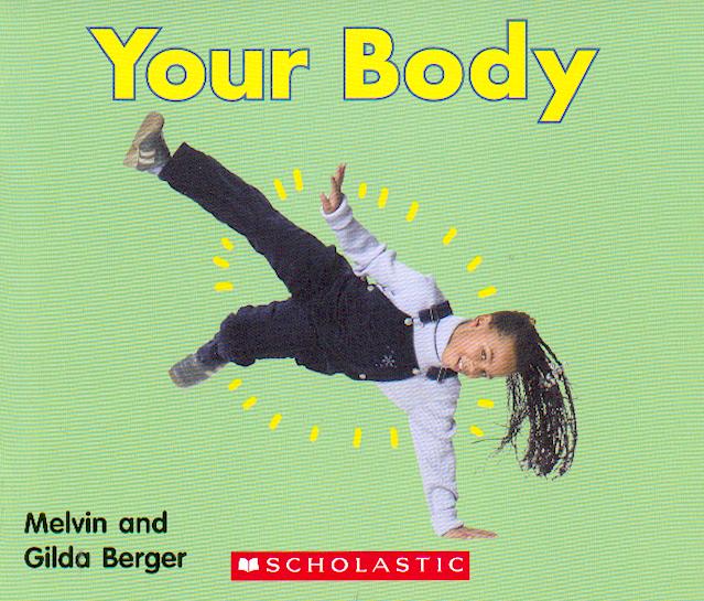 Your body / Melvin and Gilda Berger.