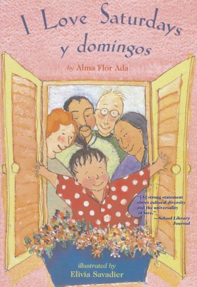 I love Saturdays y domingos / Alma Flor Ada ; illustrated by Elivia Savadier.