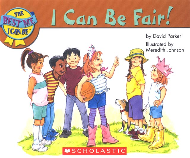 I can be fair! / David Parker ; illustrated by Meredith Johnson.