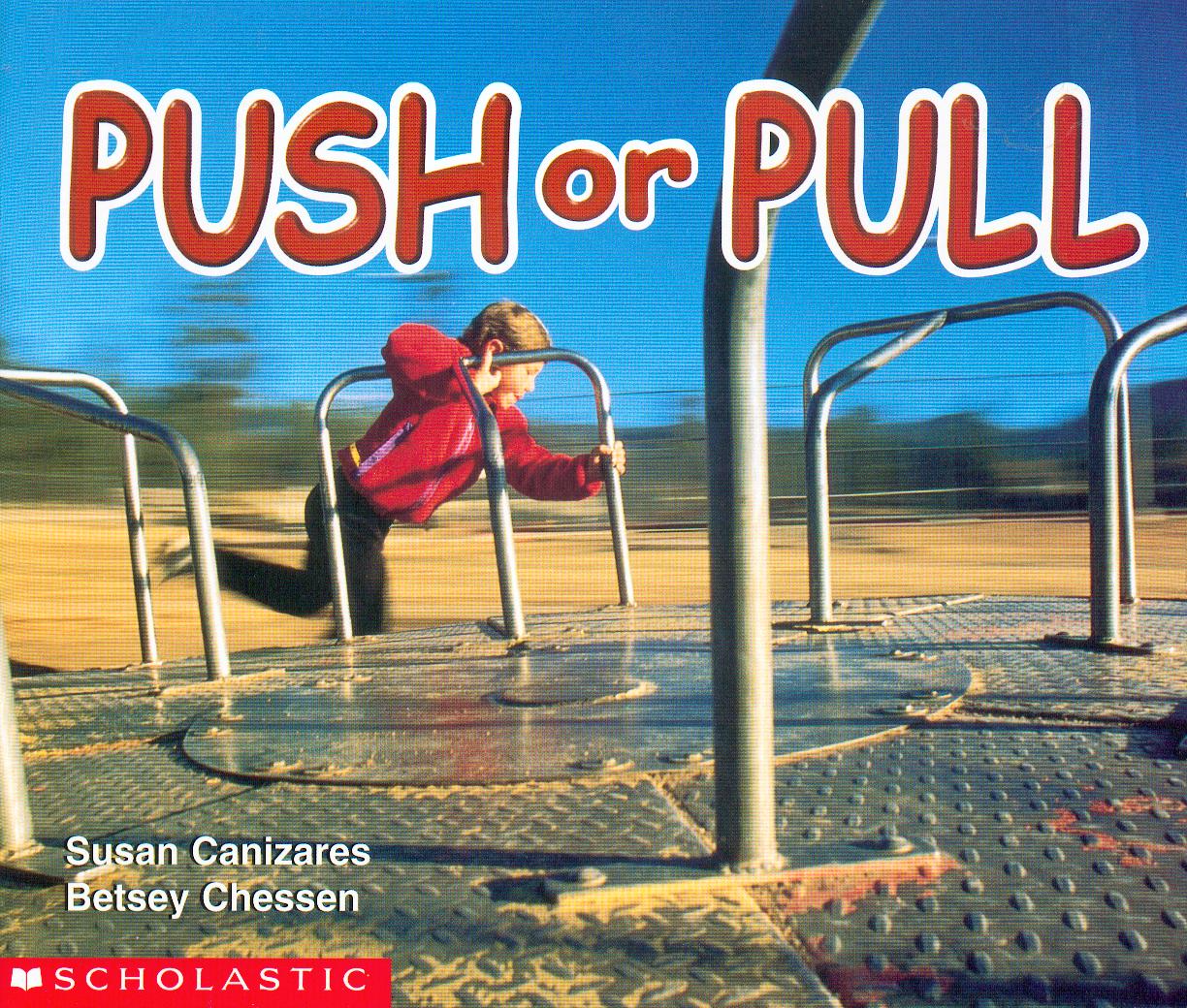Push or pull / Susan Canizares and Betsey Chessen.