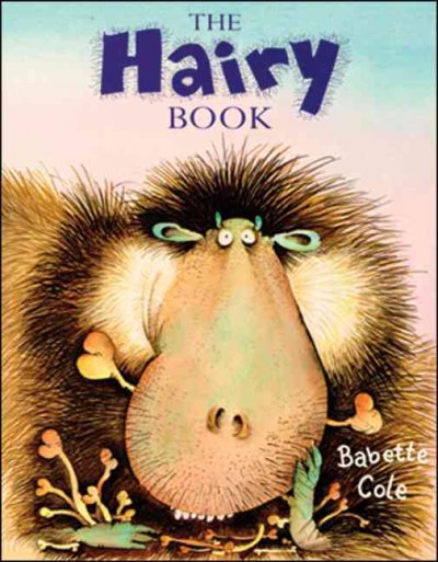 The hairy book / Babette Cole.
