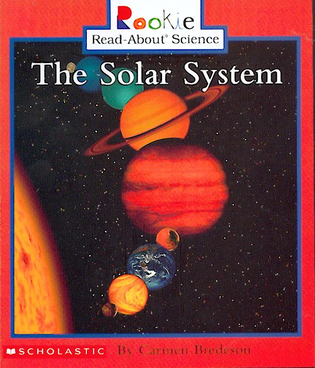 The solar system / Carmen Bredeson.