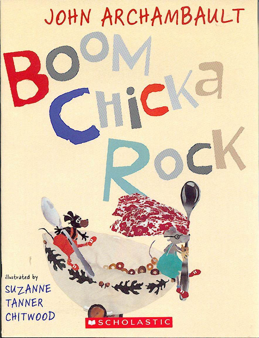 Boom chicka rock / John Archambault ; illustrated by Suzanne Tanner Chitwood.