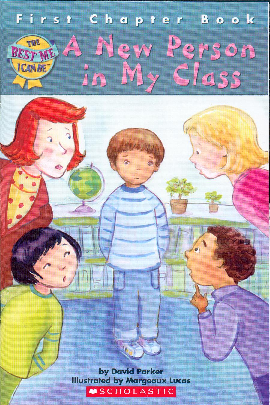 A new person in my class / David Parker ; illustrated by Margeaux Lucas.