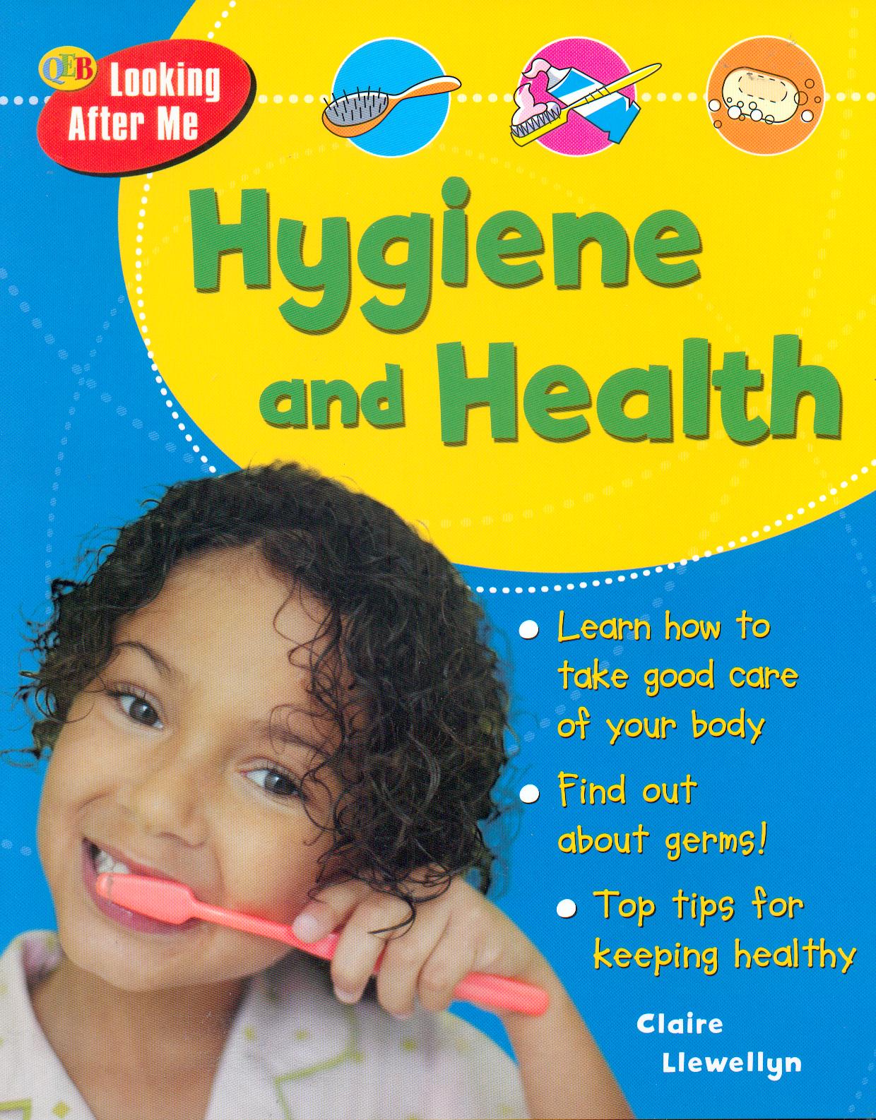 Hygiene and health Claire Llewellyn ; John Haslam (ill.)