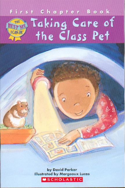 Taking care of the class pet / David Parker ; illustrated by Margeaux Lucas.