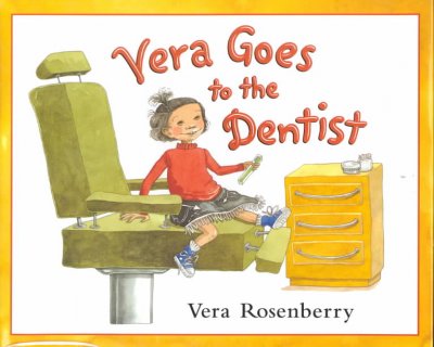 Vera goes to the dentist / Vera Rosenberry.
