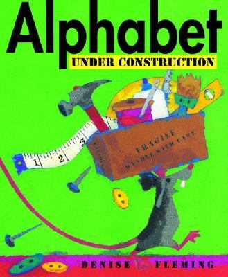 Alphabet under construction / Denise Fleming.