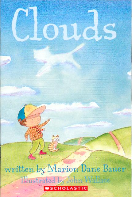 Clouds / Marion Dane Bauer ; illustrated by John Wallace.