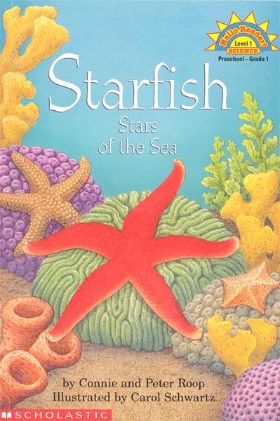 Starfish : stars of the sea Connie & Peter Roop ; Carol Schwartz (ill.)