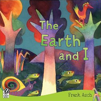 The earth and I / Frank Asch