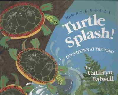 Turtle splash! Countdown at the pond / Cathryn Falwell.