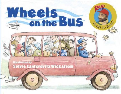 Wheels on the bus / Raffi ; illustrated by Sylvie Kantorovitz Wickstrom.