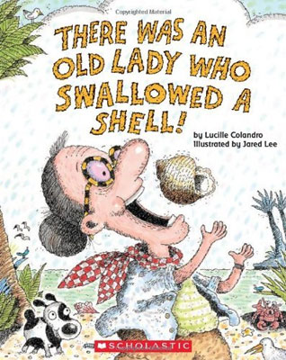 There was an old lady who swallowed a shell! / Lucille Colandro ; illustrated by Jared Lee.