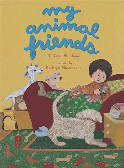 My animal friends R. David Stephens; Kathryn Shoemaker (ill.)
