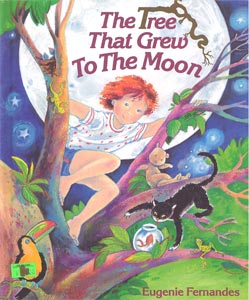 The tree that grew to the moon / Eugenie Fernandes.