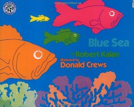 Blue sea / Robert Kalan ; illustrated by Donald Crews.