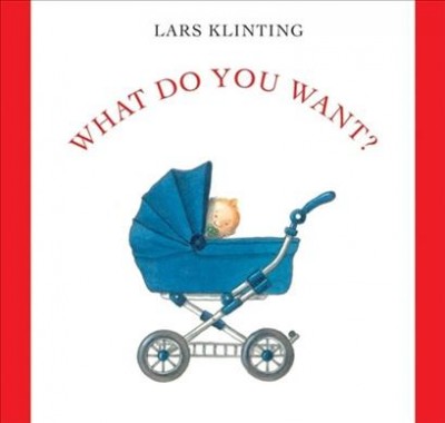 What do you want? Lars Klinting ; Maria Lundin (trans.)