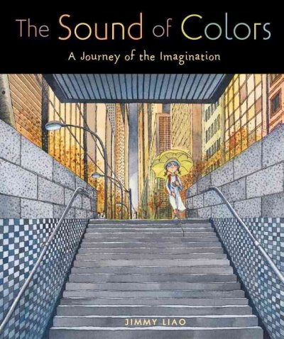 The sound of colors : a journey of the imagination Jimmy Liao