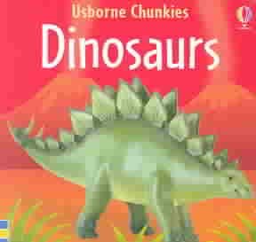 Dinosaurs [board book]