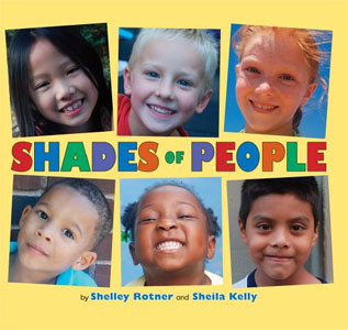 Shades of people / Shelley Rotner, Sheila M. Kelly.