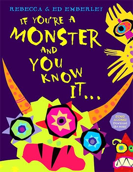 If you're a monster and you know it / Rebecca Emberley and Ed Emberley.