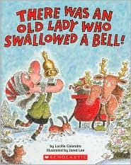 There was an old lady who swallowed a bell! / Lucille Colandro ; illustrated by Jared Lee.