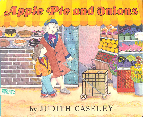 Apple pie and onions / Judith Caseley.