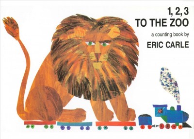 1,2,3 to the zoo [board book] : a counting book / Eric Carle.