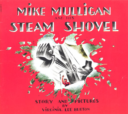 Mike Mulligan and his steam shovel / Virginia Lee Burton.