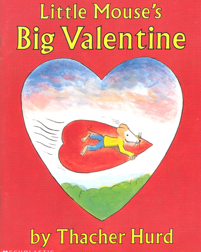 Little Mouse's big valentine / Thacher Hurd
