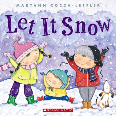 Let it snow / Maryann Cocca-Leffler.