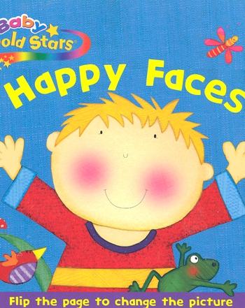 Happy faces / Moira Butterfield ; illustrated by Katie Saunders.