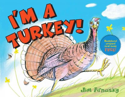 I'm a turkey! / Jim Arnosky.