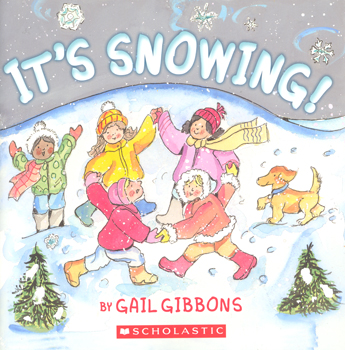 It's snowing! / Gail Gibbons.