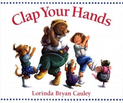 Clap your hands / Lorinda Bryan Cauley.