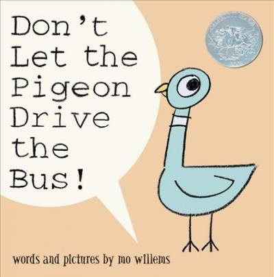 Don't let the pigeon drive the bus! Mo Willems