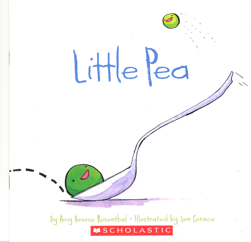 Little Pea / Amy Krouse Rosenthal ; illustrated by Jen Corace.